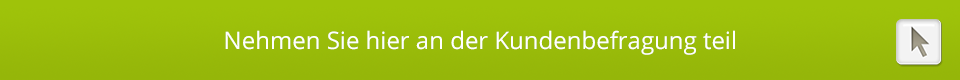 Ihre Meinung ist uns wichtig - zur Kundenbefragung